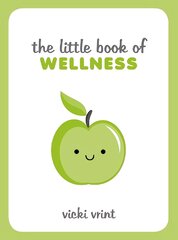 Little Book of Wellness: Tips, Techniques and Quotes for a Healthy and Happy Life цена и информация | Энциклопедии, справочники | pigu.lt