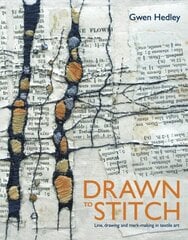 Drawn to Stitch: Stitching, drawing and mark-making in textile art цена и информация | Книги о питании и здоровом образе жизни | pigu.lt