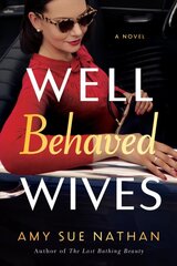 Well Behaved Wives: A Novel kaina ir informacija | Fantastinės, mistinės knygos | pigu.lt