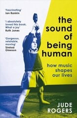 Sound of Being Human: How Music Shapes Our Lives цена и информация | Биографии, автобиогафии, мемуары | pigu.lt