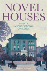 Novel Houses: Twenty Famous Fictional Dwellings цена и информация | Исторические книги | pigu.lt