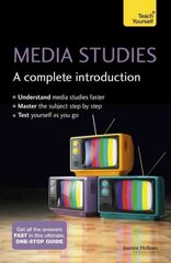 Media Studies: A Complete Introduction: Teach Yourself kaina ir informacija | Socialinių mokslų knygos | pigu.lt