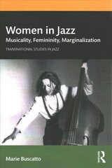 Women in Jazz: Musicality, Femininity, Marginalization kaina ir informacija | Knygos apie meną | pigu.lt