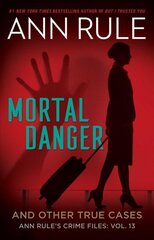 Mortal Danger: And Other True Cases цена и информация | Биографии, автобиогафии, мемуары | pigu.lt