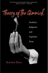 Theory of the Gimmick: Aesthetic Judgment and Capitalist Form kaina ir informacija | Istorinės knygos | pigu.lt
