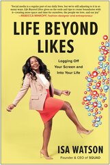 Life Beyond Likes: Logging Off Your Screen and Into Your Life цена и информация | Книги по социальным наукам | pigu.lt