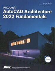 Autodesk AutoCAD Architecture 2022 Fundamentals kaina ir informacija | Ekonomikos knygos | pigu.lt