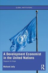 Development Economist in the United Nations: Reasons for Hope цена и информация | Книги по экономике | pigu.lt