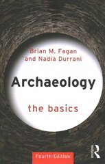 Archaeology: The Basics 4th edition kaina ir informacija | Istorinės knygos | pigu.lt