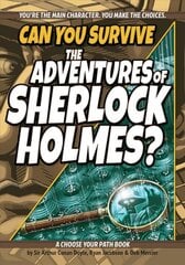 Can You Survive the Adventures of Sherlock Holmes?: A Choose Your Path Book 3rd Revised edition kaina ir informacija | Knygos paaugliams ir jaunimui | pigu.lt