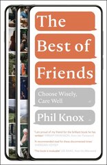 Best of Friends: Choose Wisely, Care Well цена и информация | Книги по социальным наукам | pigu.lt