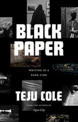 Black Paper: Writing in a Dark Time цена и информация | Поэзия | pigu.lt
