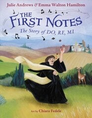 The First Notes: The Story of Do, Re, Mi цена и информация | Книги для подростков  | pigu.lt