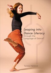 Leaping into dance literacy through the language of dance kaina ir informacija | Socialinių mokslų knygos | pigu.lt