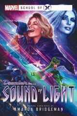 Sound of Light: A Marvel: School of X Novel Paperback Original kaina ir informacija | Fantastinės, mistinės knygos | pigu.lt
