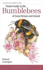 Pocket Guide to the Bumblebees of Great Britain and Ireland цена и информация | Книги о питании и здоровом образе жизни | pigu.lt