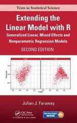 Extending the Linear Model with R: Generalized Linear, Mixed Effects and Nonparametric Regression Models, Second Edition 2nd edition цена и информация | Книги по экономике | pigu.lt