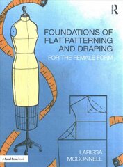 Foundations of flat patterning and draping kaina ir informacija | Socialinių mokslų knygos | pigu.lt