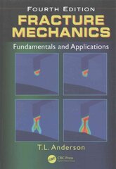 Fracture mechanics: fundamentals and applications kaina ir informacija | Socialinių mokslų knygos | pigu.lt