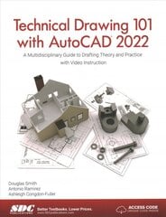 Technical Drawing 101 with AutoCAD 2022: A Multidisciplinary Guide to Drafting Theory and Practice with Video Instruction kaina ir informacija | Ekonomikos knygos | pigu.lt