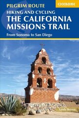 Hiking and cycling the California missions trail kaina ir informacija | Kelionių vadovai, aprašymai | pigu.lt