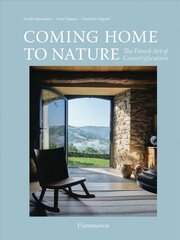 Coming Home to Nature: The French Art of Countryfication kaina ir informacija | Saviugdos knygos | pigu.lt