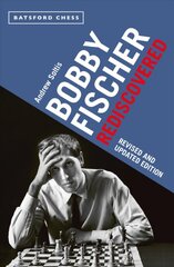 Bobby Fischer Rediscovered: Revised and Updated Edition Second Edition kaina ir informacija | Biografijos, autobiografijos, memuarai | pigu.lt