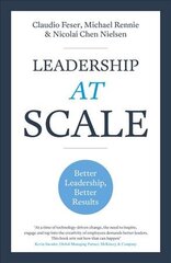 Leadership At Scale: Better leadership, better results Reprint цена и информация | Книги по экономике | pigu.lt