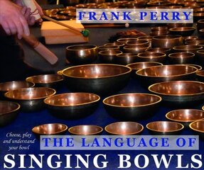 Language of singing bowls kaina ir informacija | Saviugdos knygos | pigu.lt
