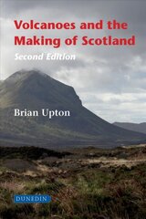 Volcanoes and the Making of Scotland 2nd New edition kaina ir informacija | Kelionių vadovai, aprašymai | pigu.lt