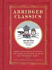 Abridged Classics: Brief Summaries of Books You Were Supposed to Read but Probably Didn'T kaina ir informacija | Fantastinės, mistinės knygos | pigu.lt