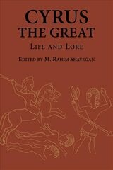 Cyrus the Great: Life and Lore kaina ir informacija | Istorinės knygos | pigu.lt