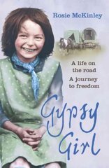 Gypsy girl: a life on the road kaina ir informacija | Biografijos, autobiografijos, memuarai | pigu.lt
