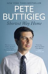 Shortest Way Home: One mayor's challenge and a model for America's future kaina ir informacija | Biografijos, autobiografijos, memuarai | pigu.lt