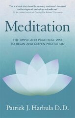 Meditation: The Simple and Practical Way to Begin and Deepen Meditation цена и информация | Самоучители | pigu.lt