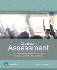Classroom Assessment: Principles and Practice that Enhance Student Learning and Motivation 7th edition цена и информация | Книги по социальным наукам | pigu.lt
