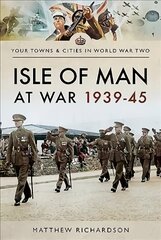 Isle of man at war 1939-45 kaina ir informacija | Istorinės knygos | pigu.lt