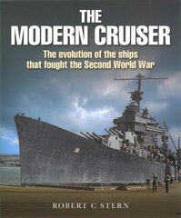 Modern Cruiser: The Evolution of the Ships that Fought the Second World War цена и информация | Путеводители, путешествия | pigu.lt