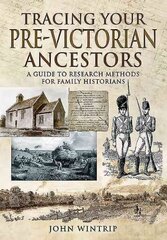 Tracing Your Pre-Victorian Ancestors: A Guide to Research Methods for Family Historians цена и информация | Исторические книги | pigu.lt