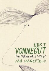 Kurt Vonnegut: the making of a writer kaina ir informacija | Knygos paaugliams ir jaunimui | pigu.lt