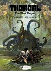 Thorgal Vol. 17: the Blue Plague, Vol. 17, The Blue Plague kaina ir informacija | Fantastinės, mistinės knygos | pigu.lt