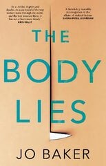 Body Lies: 'A propulsive #Metoo thriller' GUARDIAN цена и информация | Фантастика, фэнтези | pigu.lt