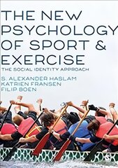 New Psychology of Sport and Exercise: The Social Identity Approach цена и информация | Книги о питании и здоровом образе жизни | pigu.lt