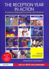 Reception Year in Action, revised and updated edition: A month-by-month guide to success in the classroom 2nd edition цена и информация | Книги по социальным наукам | pigu.lt