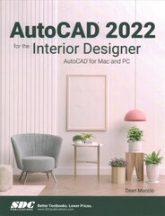 AutoCAD 2022 for the Interior Designer: AutoCAD for Mac and PC цена и информация | Книги по экономике | pigu.lt