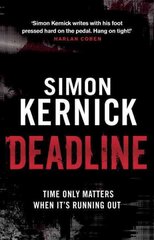 Deadline: (Tina Boyd: 3): as gripping as it is gritty, a thriller you won't forget from bestselling author Simon Kernick цена и информация | Фантастика, фэнтези | pigu.lt