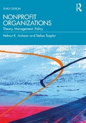 Nonprofit Organizations: Theory, Management, Policy 3rd edition цена и информация | Книги по экономике | pigu.lt