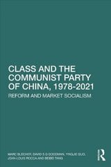 Class and the Communist Party of China, 1978-2021: Reform and Market Socialism kaina ir informacija | Enciklopedijos ir žinynai | pigu.lt