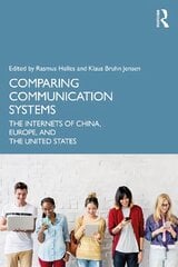 Comparing Communication Systems: The Internets of China, Europe, and the United States kaina ir informacija | Enciklopedijos ir žinynai | pigu.lt