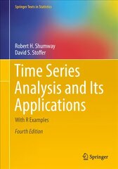 Time Series Analysis and Its Applications: With R Examples 2017 4th ed. 2017 kaina ir informacija | Ekonomikos knygos | pigu.lt